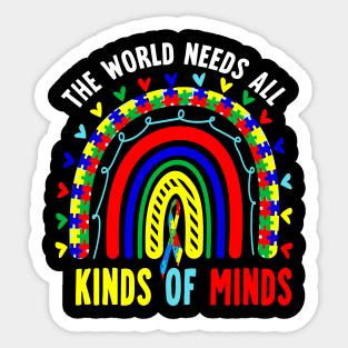 The World Needs All Kinds Of Minds - Autism Rainbow Sticker